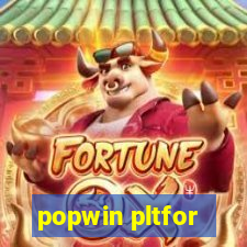 popwin pltfor